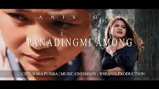 Anis Gea - Panadingmi Among (Official Music Video)