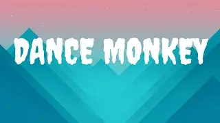 Tones and I-Dance Monkey (Lyrics) #TONESANDI