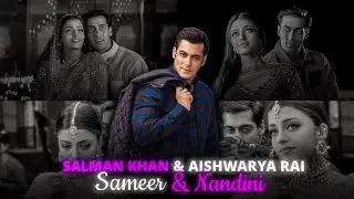 Sameer & Nandini Edit || Salman Khan & Aishwarya Rai || Bollywood || Hum Dil De Chuke Sanam