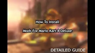 How To Mod Mario Kart 8 Deluxe On Yuzu Emulator [Working As Of December 2021]