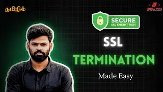 SSL Termination Explained | SSL TLS Handshake Explained in Tamil | HTTPS & Certificates