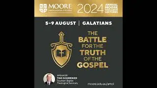Circumcision and the cross (Galatians) with Tom Schreiner (AMCL 2024 Talk 1)