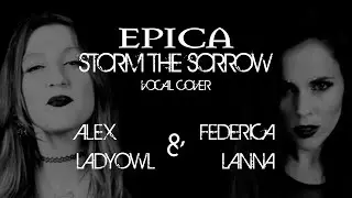 Epica - Storm the Sorrow (VOCAL COVER) by Federica Lanna & Alex Lady Owl