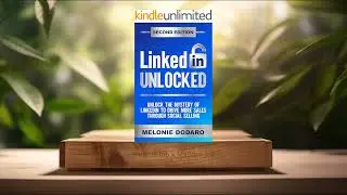 [Review] LinkedIn Unlocked (Melonie Dodaro) Summarized.