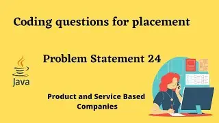 Coding questions for placement | problem statement 24