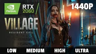Resident Evil Village | RTX 2060 + i5-9600K | 1440P all settings
