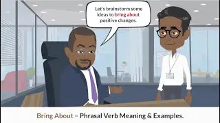 Bring about - Phrasal Verb Meaning and Examples