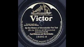 By the Waters of the Minnetonka--Paul Whiteman and His Orch., 1924