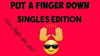 Put A Finger Down | Singles Edition ~ TikTok