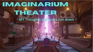 Imaginarium Theater Honest thoughts and review(Genshin Impact)