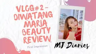 Vlog # 2- Diwatang Maria Soaps Beauty Review( Maganda nga ba?) | MJ Diaries PH