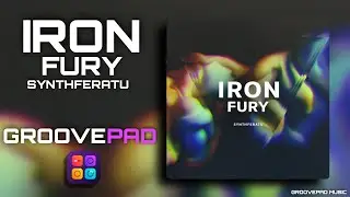 IRON FURY (SYNTHFERATU) - GROOVEPAD MUSIC - ATMOS