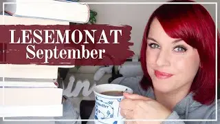 LESEMONAT SEPTEMBER - Highlights und Katastrophen