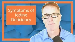 Symptoms of Iodine Deficiency