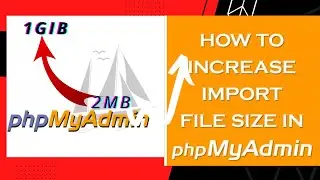 How to increase phpmyadmin upload size