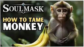 Soulmask - How to tame Monkey - Quick & Easy -  Bananas & Pineapple | #tutorial