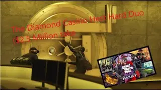 GTA V Casino Heist Duo Hard ($2.5M Take Cash)