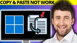 Fix Copy & Paste Not Working on Windows 11