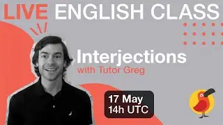 Cambly Live — Interjections