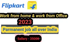 Flipkart work from home & Office job 2023 || #flipkartjob how to apply?