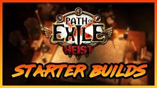 POE 3.12 Starter Builds 🔥 5+ Budget Heist League Starter Builds 🔥