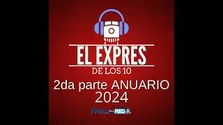 El Expres de los 10 - ANUARIO 2024 - 3ra y 4ta parte