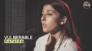 MAFALDA - Vulnerable (acústico) | STRIM en directo