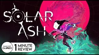 Solar Ash | 1-Minute Review