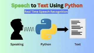 Python Speech Recognition Tutorial | Speech to Text in Python | Speech to Text Converter