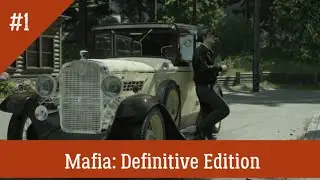 Прохождение Mafia: Definitive Edition►#1 Из грязи в князи