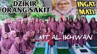 Dzikir Orang Sakit ~ Kavling Akhirat di MT Al Ikhwan, Villa Gading Harapan Bahagia |@SongkoLingi9215