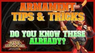 Armaments - Tips & Tricks after 3 weeks | Rise of Kingdoms
