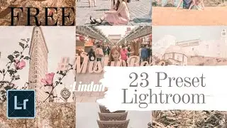 PRESET LIGHTROOM GRATIS 23 PAKET [link di Deskripsi]