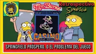 Retrospectiva Simpson: Springfield próspero, o el problema del juego
