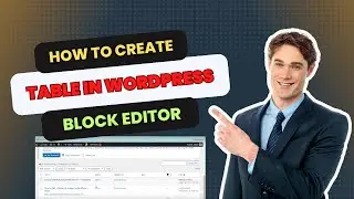 How to Create Table in Wordpress  block editor