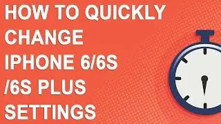 How to quickly change iPhone 6/6S/6S Plus settings (2 minute video)