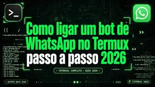 Como Instalar um bot de WhatsApp usando Termux - Passo a passo em 2026