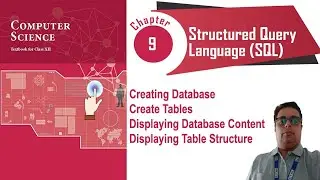 NCERT CLASS 12 CHAPTER 9 || Creating Database || Creating Tables || Displaying Database Contents
