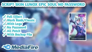 SCRIPT SKIN LUNOX EPIC SOUL NO PASSWORD || WITH BACKUP FILE