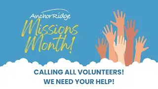 Anchor Ridge Missions Month - February 2024
