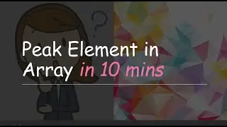 Find a peak element | Google Interview Question