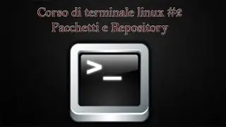 Corso di terminale linux #2 [Pacchetti e Repository]