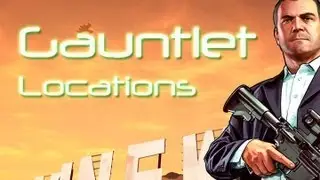 ★GTA 5 - Gauntlet Locations (Guide / Tutorial)