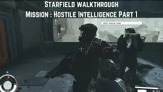 Starfield Walkthrough | Hostile Intelligence | Part 1