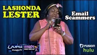 Email Scammers | LaShonda Lester | Stand-Up Comedy