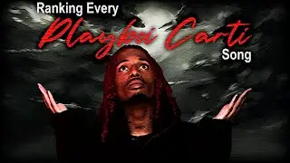 Ranking Every Playboi Carti Song