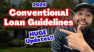 How to get a conventional loan, 2024 guideline updates for first time homebuyers