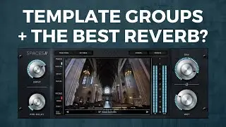 Groups & Reverb Tips for Orchestral Music