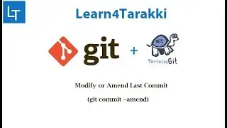 Modify or Amend Last Commit (Message or Files)