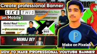 How To Make A Banner for Youtube Channel 2021| YouTube Banner / Art Kaise banaye Something info Rauf